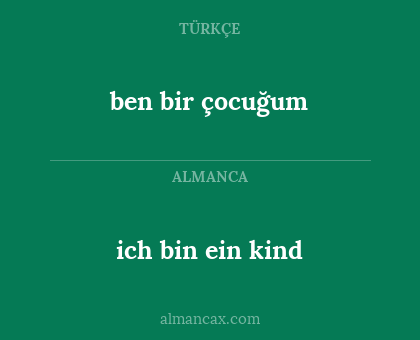 ich bin ein kind - ben bir çocuğum