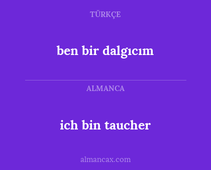 ich bin taucher - ben bir dalgıcım