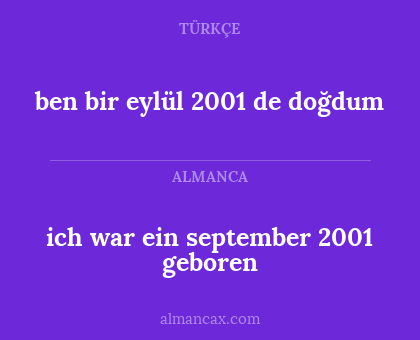 ben bir eylül 2001 de doğdum - ich war ein september 2001 geboren