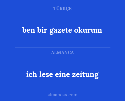 ich lese eine zeitung - ben bir gazete okurum