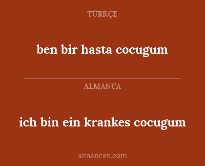 ben bir hasta cocugum - ich bin ein krankes cocugum