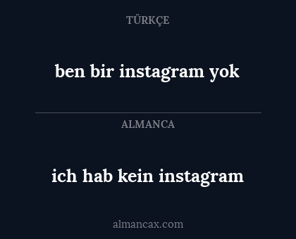 ben bir instagram yok - ich hab kein instagram