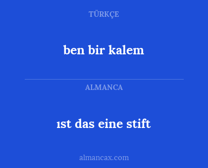 ıst das eine stift - ben bir kalem