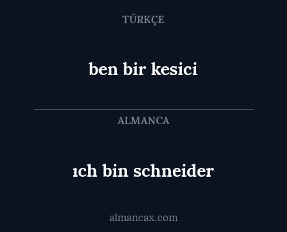 ıch bin schneider - ben bir kesici