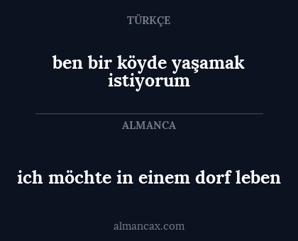 ben bir köyde yaşamak istiyorum - ich möchte in einem dorf leben