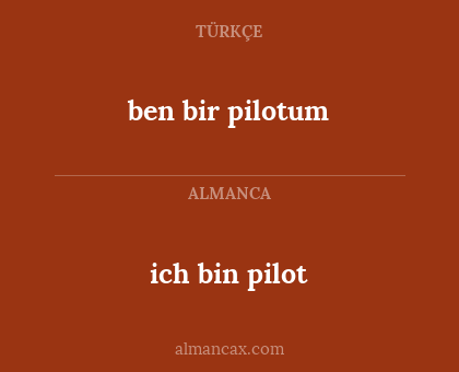 ben bir pilotum - ich bin pilot