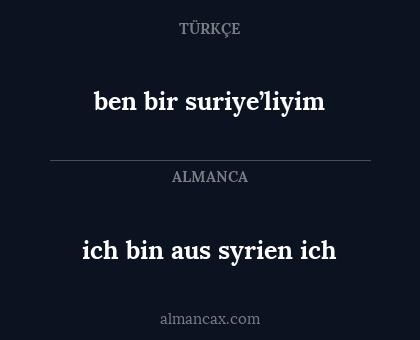 ben bir suriye’liyim - ich bin aus syrien ich