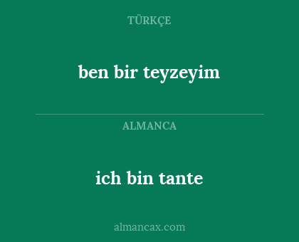ich bin tante - ben bir teyzeyim