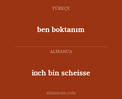 ben boktanım - i̇ch bin scheisse