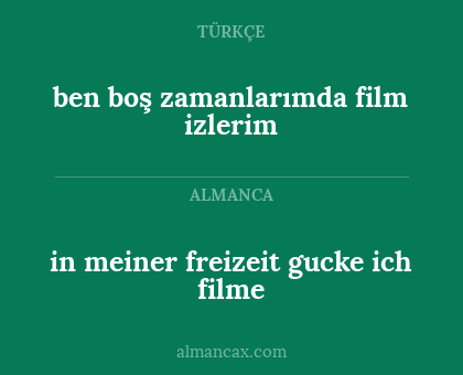ben boş zamanlarımda film izlerim - in meiner freizeit gucke ich filme