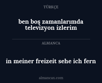 ben boş zamanlarımda televizyon izlerim - in meiner freizeit sehe ich fern