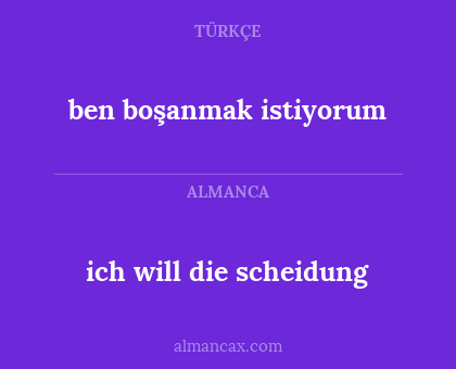 ben boşanmak istiyorum - ich will die scheidung