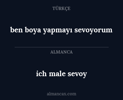 ich male sevoy - ben boya yapmayı sevoyorum