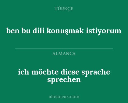 ben bu dili konuşmak istiyorum - ich möchte diese sprache sprechen