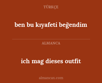 ich mag dieses outfit - ben bu kıyafeti beğendim