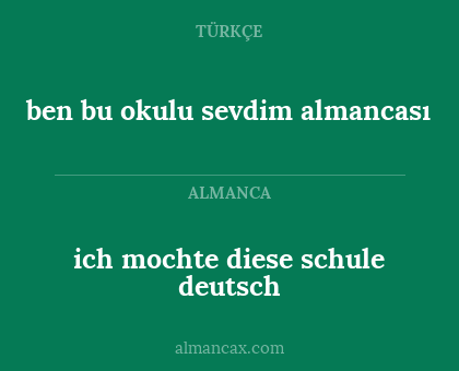 ben bu okulu sevdim almancası - ich mochte diese schule deutsch