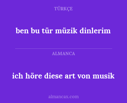 ben bu tür müzik dinlerim - ich höre diese art von musik