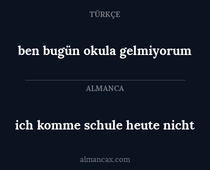 ich komme schule heute nicht - ben bugün okula gelmiyorum