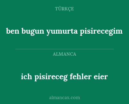 ich pisireceg fehler eier - ben bugun yumurta pisirecegim