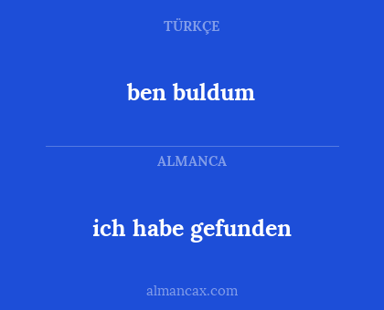 ich habe gefunden - ben buldum