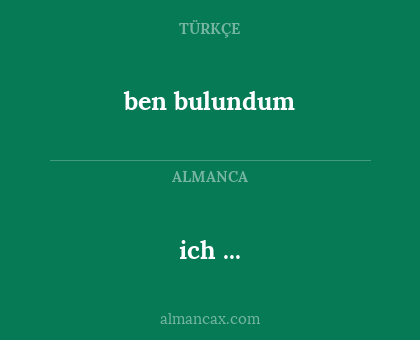ich ... - ben bulundum