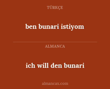 ich will den bunari - ben bunari istiyom