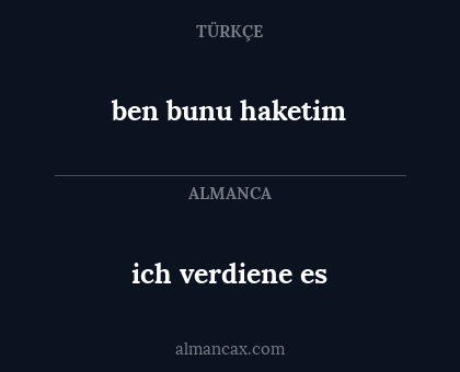 ich verdiene es - ben bunu haketim