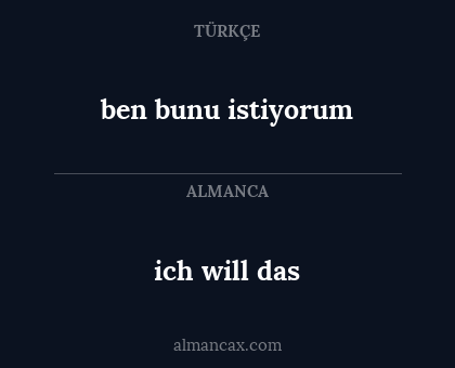 ben bunu istiyorum - ich will das