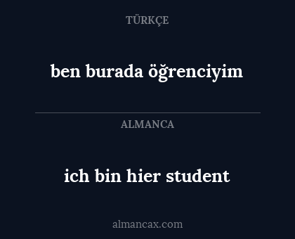 ben burada öğrenciyim - ich bin hier student