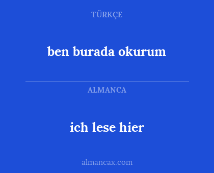 ich lese hier - ben burada okurum
