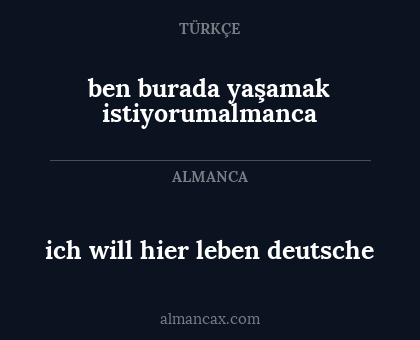 ich will hier leben deutsche - ben burada yaşamak istiyorumalmanca