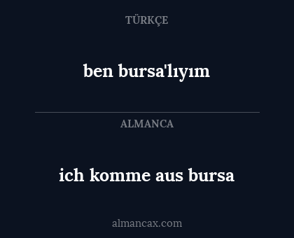 ich komme aus bursa - ben bursa'lıyım