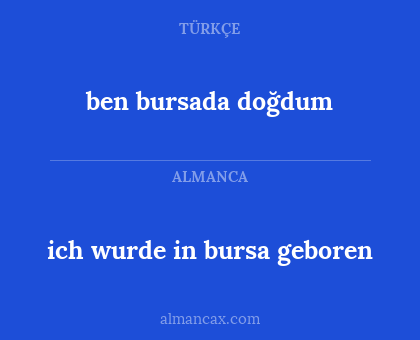 ben bursada doğdum - ich wurde in bursa geboren