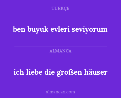 ben buyuk evleri seviyorum - ich liebe die großen häuser