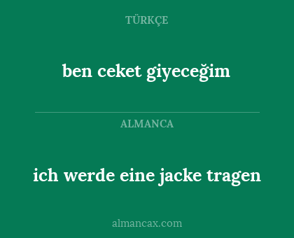 ben ceket giyeceğim - ich werde eine jacke tragen