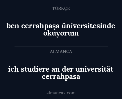 ich studiere an der universität cerrahpasa - ben cerrahpaşa üniversitesinde okuyorum