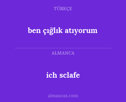 ben çığlık atıyorum - ich sclafe