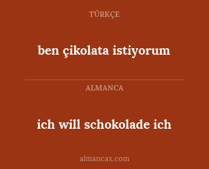 ich will schokolade ich - ben çikolata istiyorum