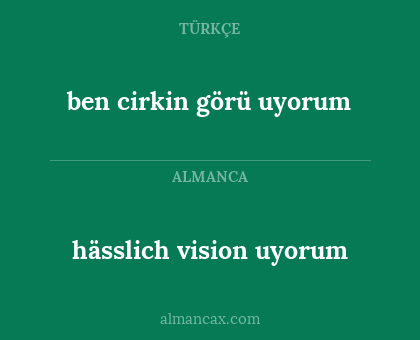 hässlich vision uyorum - ben cirkin görü uyorum