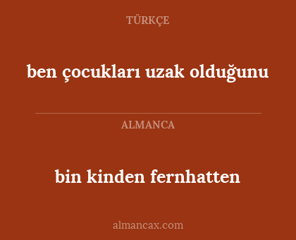 ben çocukları uzak olduğunu - bin kinden fernhatten