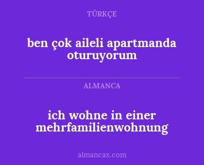 ben çok aileli apartmanda oturuyorum - ich wohne in einer mehrfamilienwohnung