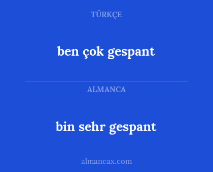ben çok gespant - bin sehr gespant