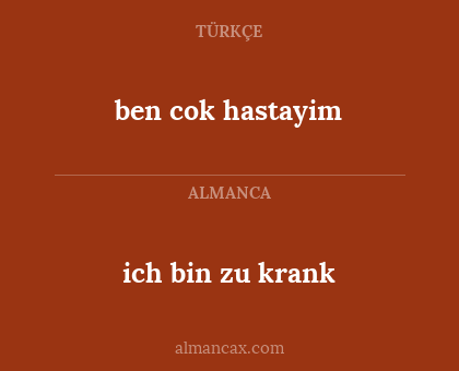 ich bin zu krank - ben cok hastayim
