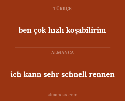 ben çok hızlı koşabilirim - ich kann sehr schnell rennen