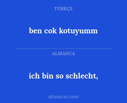 ben cok kotuyumm - ich bin so schlecht,