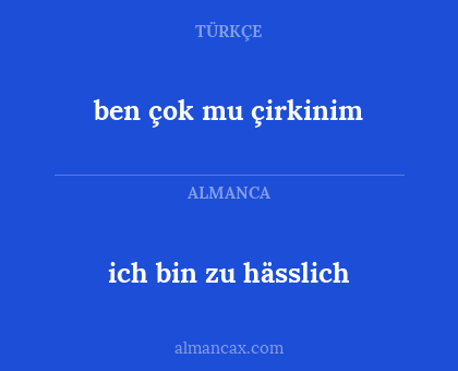 ich bin zu hässlich - ben çok mu çirkinim