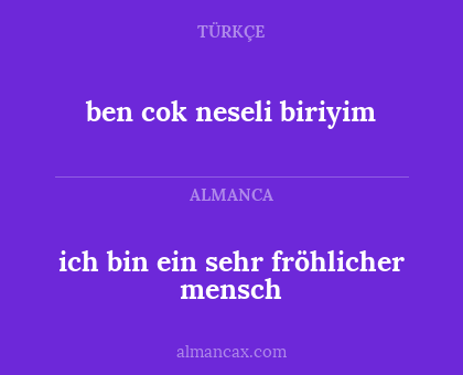 ich bin ein sehr fröhlicher mensch - ben cok neseli biriyim