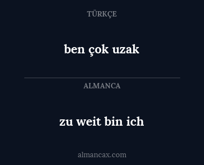 ben çok uzak - zu weit bin ich