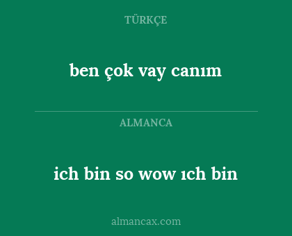 ben çok vay canım - ich bin so wow ıch bin