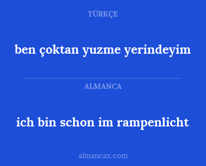 ben çoktan yuzme yerindeyim - ich bin schon im rampenlicht